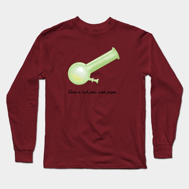 This is not a pipe it's a bong Long Sleeve T-Shirt by unexaminedlife